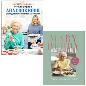 Mary Berry 2 Books Collection Set (The Complete Aga Cookbook & Cook and Share)