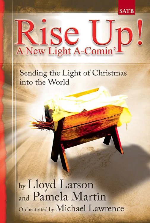 Rise Up! A New Light A-Cominâ€™ - Score and CD
