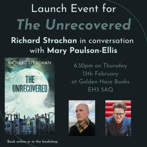The Unrecovered Launch Event with Richard Strachan - Thursday 13th February 2025
